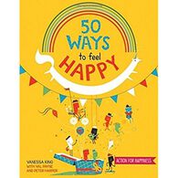 50 Ways to Feel Happy by Venessa King, Val Payne & Peter Harper