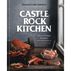 Castle Rock Kitchen: Wicked Good Recipes From The World Of Stephen King by Theresa Carle-Sanders