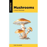 FalconGuides Mushrooms by Todd Telander
