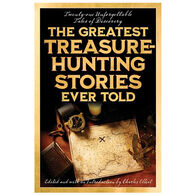 The Greatest Treasure-Hunting Stories Ever Told by Charles Elliott