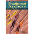 Traditional Archery: 2nd Edition by Sam Fadala