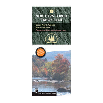 Northern Forest Canoe Trail #7: Great North Woods: New Hampshire - Connecticut River to Umbagog Lake