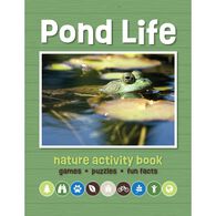 Pond Life Nature Activity Book: Games & Activities for Young Nature Enthusiasts