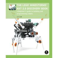 The Lego Mindstorms NXT 2.0 Discovery Book: A Beginner's Guide to Building and Programming Robots by Laurens Valk