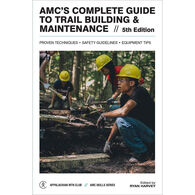 AMC Complete Guide to Trail Building & Maintenance, 5th Edition by Appalachian Mountain Club Books