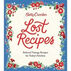 Betty Crocker Lost Recipes: Beloved Vintage Recipes for Todays Kitchen