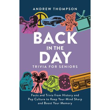Back in the Day: Trivia for Seniors by Andrew Thompson