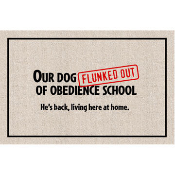 High Cotton Doormat - Our Dog Flunked