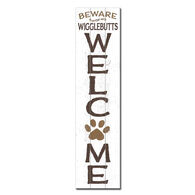 My Word! Welcome - Beware Of Wigglebutts Stand-Out Tall Sign