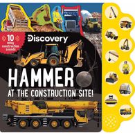 Discovery: Hammer at the Construction Site! Board Book by Thea Feldman