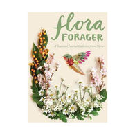 Flora Forager: A Seasonal Journal Collected from Nature by Bridget Beth Collins