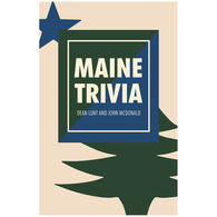 Maine Trivia by John McDonald and Dean Lunt