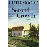 Second Growth: A Novel by Ruth Moore