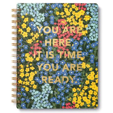 You Are Here, It Is Time, You Are Ready Spiral Notebook