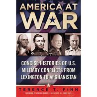 America at War: Concise Histories of U.S. Military Conflicts from Lexington to Afghanistan by Terence T. Finn