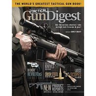 Tactical Gun Digest: The World's Greatest Tactical Firearm and Gear Book by Corey Graff