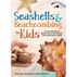 Seashells & Beachcombing for Kids by Stephanie Panlasigui & Erika Zambello
