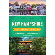 New Hampshire Off the Beaten Path by Barbara Rogers & Stillman Rogers