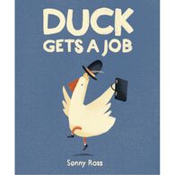 Duck Gets a Job by Sonny Ross