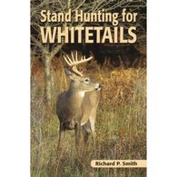 Stand Hunting for Whitetails by Richard P. Smith