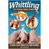 Whittling in Your Free Time by Tom Hindes