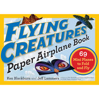 Flying Creatures Paper Airplane Book by Jeff Lammers & Ken Blackburn