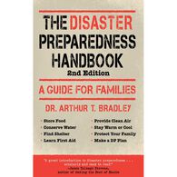The Disaster Preparedness Handbook: A Guide For Families by Arthur T. Bradley