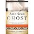 American Ghost: A Familys Extraordinary History on the Desert Frontier by Hannah Nordhaus