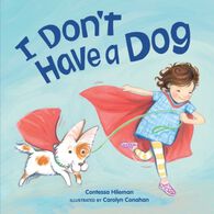 I Don't Have a Dog by Contessa Hileman