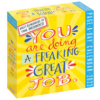 You Are Doing a Freaking Great Job 2023 Page-A-Day Calendar by Workman Publishing