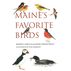 Maines Favorite Birds by Jeffrey V. Wells & Allison Childs Wells