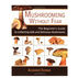 Mushrooming Without Fear: The Beginners Guide To Collecting Safe And Delicious Mushrooms by Alexander Scwab
