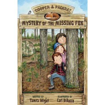 Mystery of the Missing Fox: A Cooper & Packrat Mystery by Tamra Wight