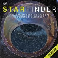 Starfinder: The Complete Beginner's Guide To Exploring The Night Sky by DK