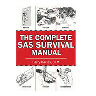 The Complete SAS Survival Manual by Barry Davies