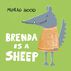 Brenda is a Sheep by Morag Hood