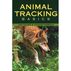 Animal Tracking Basics by Jon Young & Tiffany Morgan