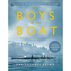 The Boys in the Boat: The True Story of an American Teams Epic Journey to Win Gold at the 1936 Olympics by Daniel James Brown