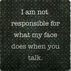 Paisley & Parsley Designs I Am Not Responsible With Face Marble Tile Coaster
