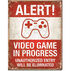 Desperate Enterprises Video Game In Progress Tin Sign