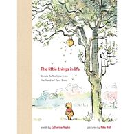 Winnie the Pooh: The Little Things in Life by Catherine Hapka