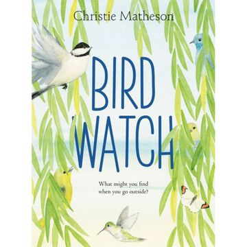 Bird Watch by Christie Matheson