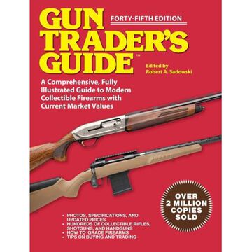 The Gun Traders Guide, Edited by Robert A. Sadowski