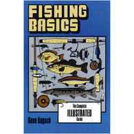 Fishing Basics: The Complete Illustrated Guide by Gene Kugach