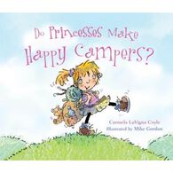 Do Princesses Make Happy Campers? by Carmela LaVigna Coyle