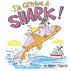 Im Getting a Shark! by Brady Smith