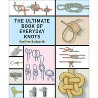 The Ultimate Book Of Everyday Knots by Geoffrey Budworth