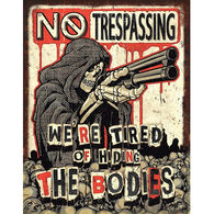 Desperate Enterprises No Trespassing - Bodies Tin Sign