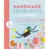 The Handmade Charlotte Playbook by Rachel Faucett