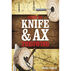 Guide to Knife & Ax Throwing by Dieter Führer
